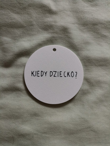 Zawieszka "Kiedy dziecko?"