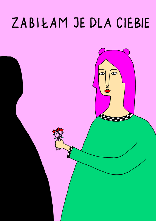 Plakat kolorowy "Zabiłam" A3